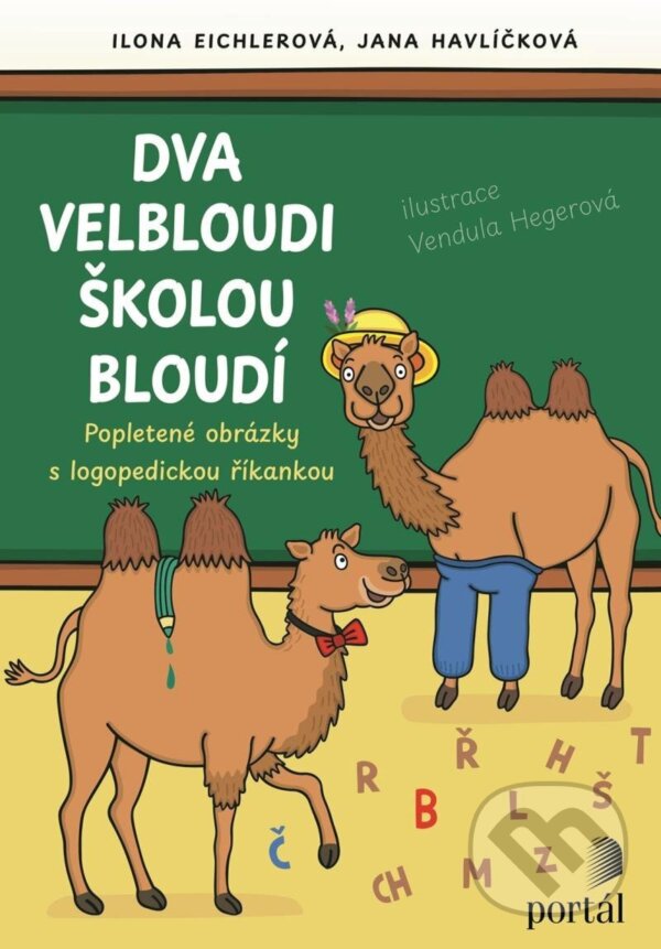 Levně Dva velbloudi školou bloudí (Popletené obrázky s logopedickou říkankou) - kniha z kategorie Logopédia