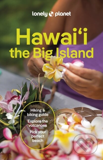 Levně Hawaii the Big Island - Jade Bremner, Ashley Harrell, Meghan Miner Murray - kniha z kategorie Sprievodcovia Amerikou