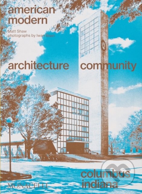 Levně American Modern (Architecture; Community; Columbus, Indiana) - kniha z kategorie Architektúra