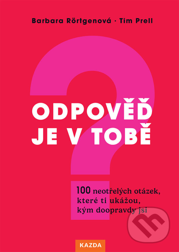 E-kniha: Odpověď je v tobě (Barbara Rörtgenová). Nakladatelství KAZDA, 2023