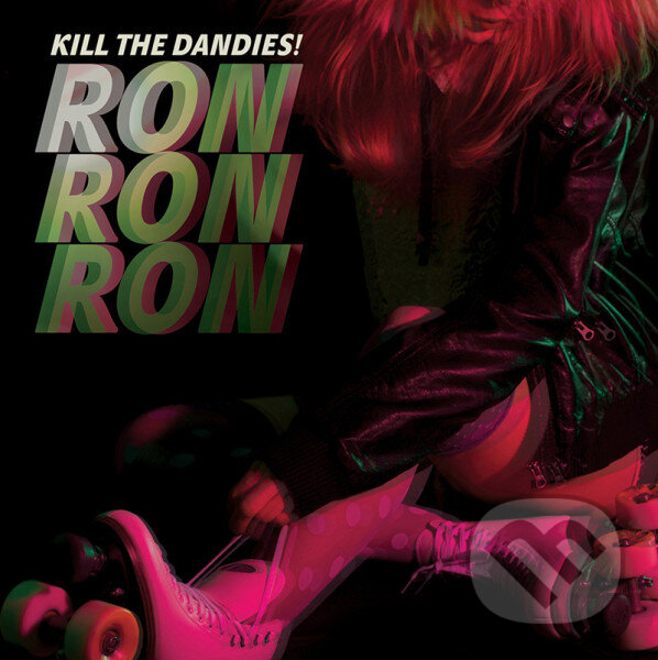 Hudobné CD: Kill The Dandies!: Ron Ron Ron LP (Hudobné albumy). Hudobné albumy, 2024