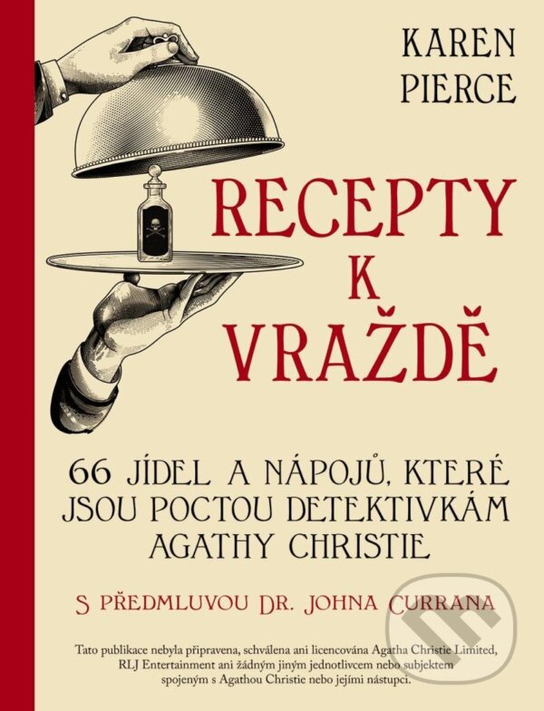 Recepty k vraždě - 66 pokrmů a nápojů na počest detektivních příběhů Agathy Christie koupíte na Martinus.cz