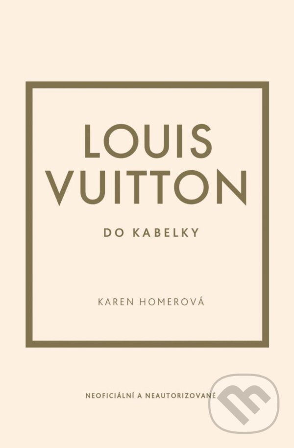 Levně Louis Vuitton do kabelky - Karen Homer - kniha z kategorie Móda