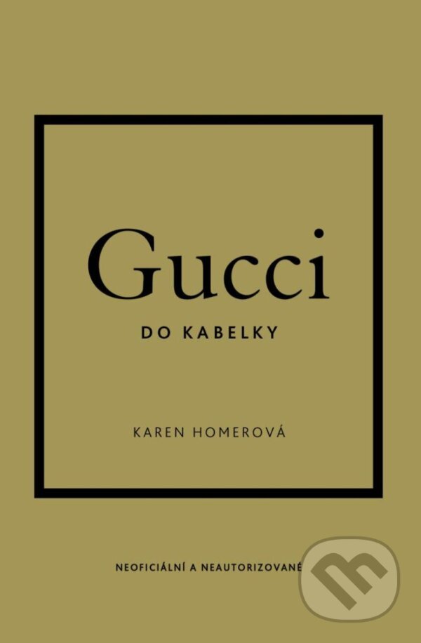 Kniha: Gucci do kabelky (Karen Homer). Slovart CZ, 2024