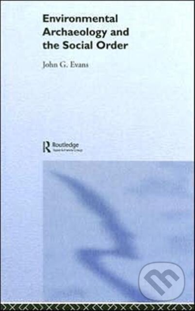 Levně Environmental Archaeology and the Social Order - John G. Evans - kniha z kategorie História