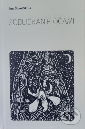 Kniha: Zobliekanie očami (Jana Šimulčíková). Mayor, s.r.o., 2024
