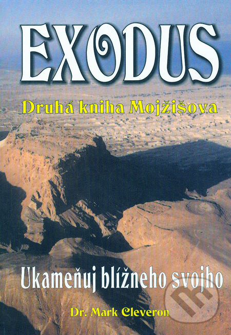 Levně Exodus (Druhá kniha Mojžišova) - Mark Cleveron - kniha z kategorie Náboženská literatúra