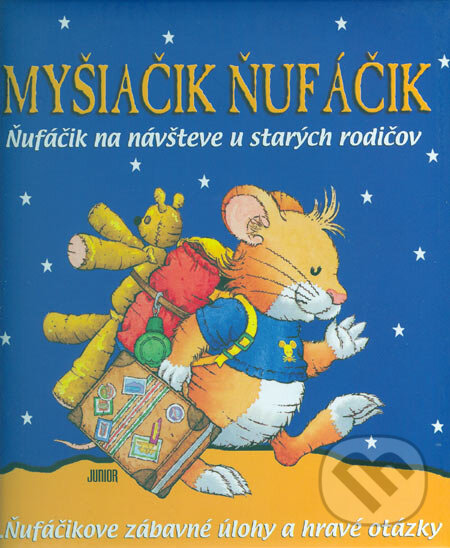 Kniha: Myšiačik Ňufáčik - Ňufáčik na návšteve u starých rodičov (Anna Casalis). Junior, 2006