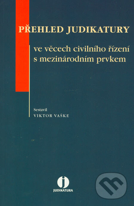 Levně Přehled judikatury ve věcech civilního řízení s mezinárodním prvkem - kniha z kategorie Medzinárodné právo