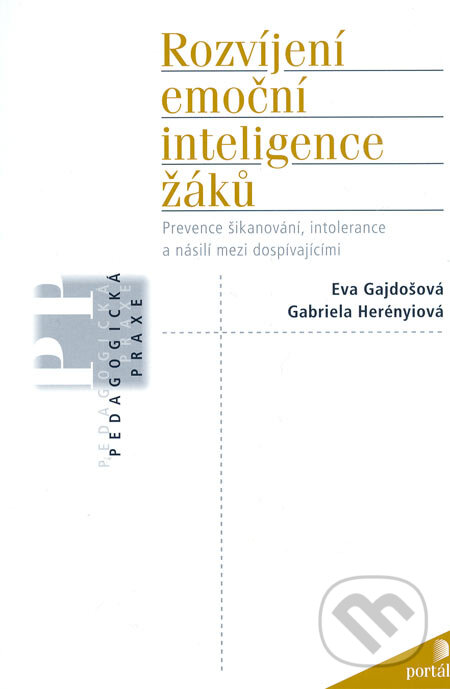 Rozvíjení emoční inteligence žáků - Eva Gajdošová, Gabriela Herényiová, Portál, 2006