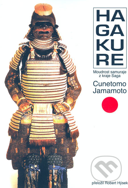 Kniha: Hagakure - Moudrost samuraje z kraje Saga (Cunetomo Jamamoto). Temple, 2004