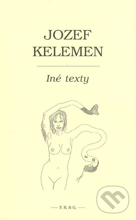 Iné texty - Jozef Kelemen, F. R. & G., 2005