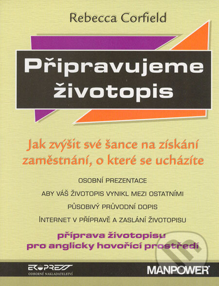 Levně Připravujeme životopis (Jak zvýšit své šance na získání zaměstnání, o které se ucházíte) - kniha z kategorie Hobby