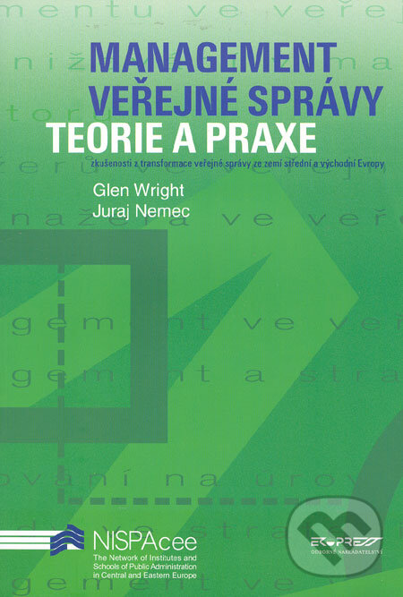 Kniha: Management veřejné správy (Glen Wright a Juraj Nemec). Ekopress, 2003