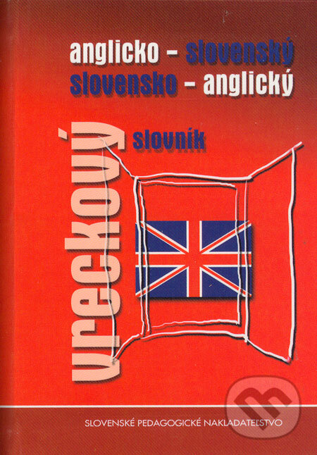 Kniha: Anglicko-slovenský a slovensko-anglický vreckový slovník (Soňa Stušková a kolektiv). Slovenské pedagogické nakladateľstvo - Mladé letá, 2006
