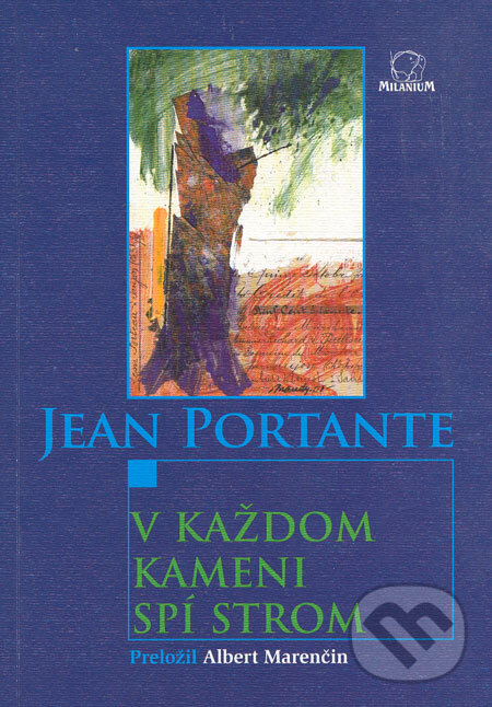 Levně V každom kameni spí strom (Dans Chaque Pierre Dort Un Arbre) - kniha z kategorie Poézia