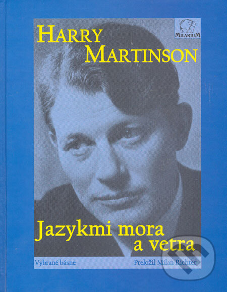 Levně Jazykmi mora a vetra (Vybrané básne) - Harry Martinson - kniha z kategorie Poézia