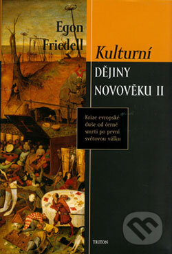 Kulturní dějiny novověku II - Egon Friedell, Triton, 2006