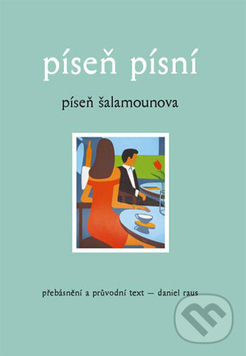 Levně Píseň písní (Píseň Šalamounova) - Daniel Raus - kniha z kategorie Poézia