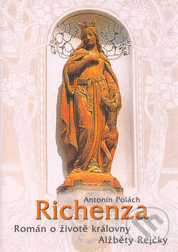 Kniha: Richenza (Antonín Polách). Rybka Publishers, 2008