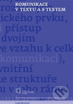 Levně Komunikace v textu a s textem - Alena Macurová - kniha z kategorie Jazyková antropológia