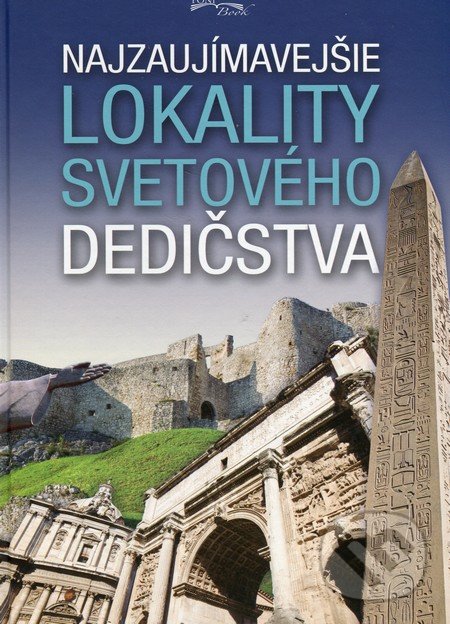 Levně Najzaujímavejšie lokality svetového dedičstva - kniha z kategorie História