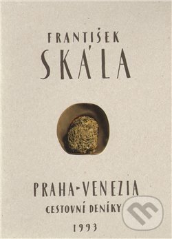 Kniha: Praha - Venezia 1993 (František Skála). Arbor vitae, 2005