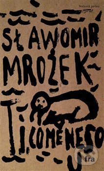 Levně Ti, co mě nesou - Sławomir Mrożek - kniha z kategorie Beletria