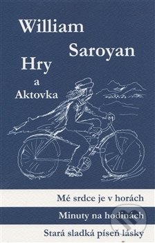 Levně Hry a aktovka (Mé srdce je v horách, Minuty na hodinách, Stará sladká píseň lásky, Jednou kolem bloku) - kniha z kategorie Spoločenská beletria