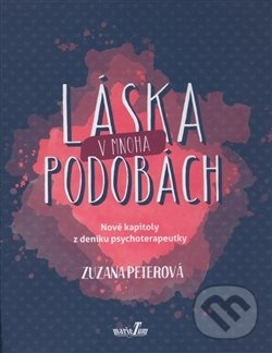 Levně Láska v mnoha podobách (Nové kapitoly z deníku psychoterapeutky) - kniha z kategorie Psychoterapia