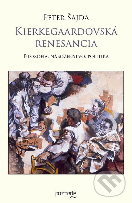 Levně Kierkegaardovská renesancia (Filozofia, náboženstvo, politika) - kniha z kategorie Filozofia