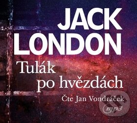 Tulák po hvězdách - Jack London, Jan Vondráček, Radioservis, 2016