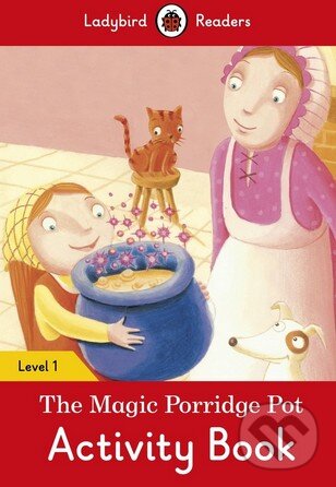 Kniha: The Magic Porridge Pot (Ladybird Books). Ladybird Books, 2016