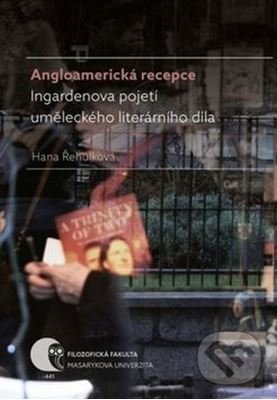 Levně Angloamerická recepce Ingardenova pojetí uměleckého literárního díla - kniha z kategorie Filozofia