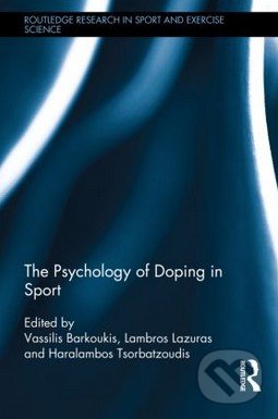 Levně The Psychology of Doping in Sport - Vassilis Barkoukis - kniha z kategorie Psychológia