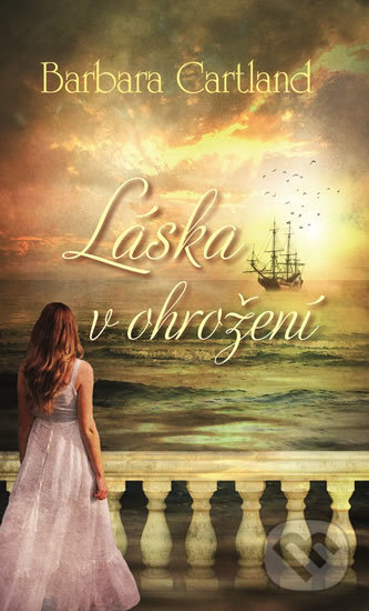 Kniha: Láska v ohrožení (Barbara Cartland). Baronet, 2017