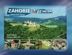 Levně Záhorie z neba (Záhorie from heaven) - Milan Paprčka, Simona Nádašiová - kniha z kategorie Sprievodcovia Európou
