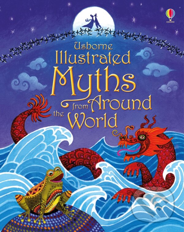 Illustrated Myths from Around the World - Anja Klauss (ilustrátor), Usborne, 2016