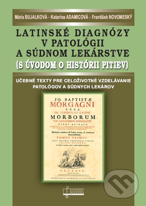 Levně Latinské diagnózy v patológii a súdnom lekárstve (s úvodom o histórii pitiev) - kniha z kategorie Jazykové učebnice a slovníky