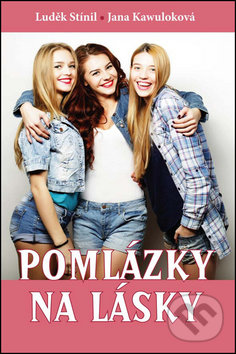 Levně Pomlázky na lásky - Luděk Stínil, Jana Kawuloková - kniha z kategorie Beletria