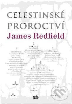 Celestinské proroctví - James Redfield, Alpha book, 2016