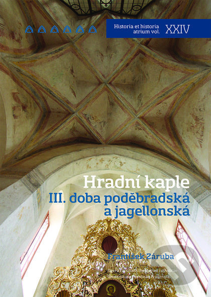 Hradní kaple III. - František Záruba, Nakladatelství Lidové noviny, 2016
