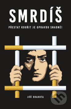 Levně Smrdíš (Přestat kouřit je opravdu snadné!) - Jiří Drahota - kniha z kategorie Pozitívne myslenie