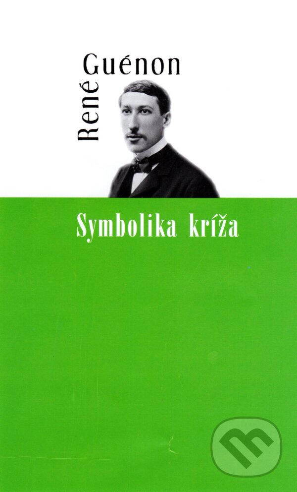 Levně Symbolika kríža - René Guénon - kniha z kategorie Spoločenská beletria
