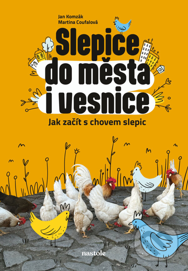 E-kniha: Slepice do města i vesnice (Martina Coufalová). nastole, 2024