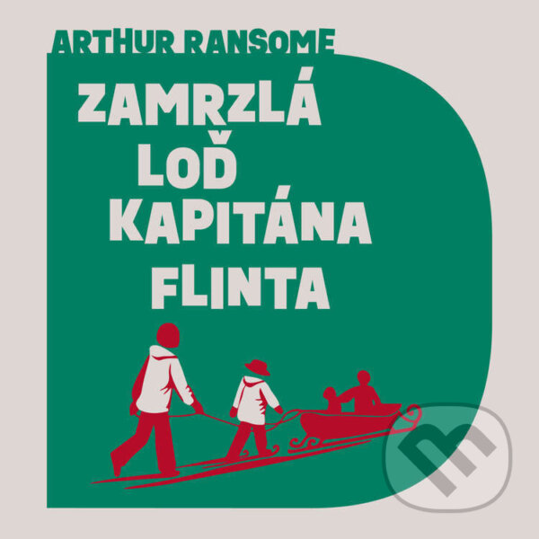 Audiokniha: Zamrzlá loď kapitána Flinta (Arthur Ransome). Tympanum, 2024