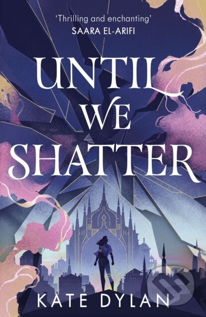 Levně Until We Shatter - Kate Dylan - kniha z kategorie Beletria