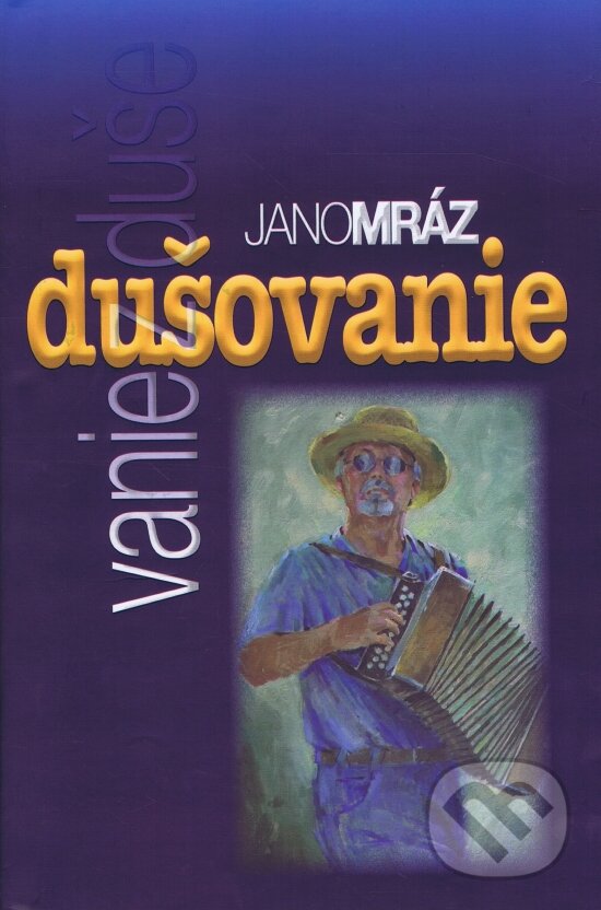 Levně Dušovanie (Vanie z duše) - Jano Mráz - kniha z kategorie Beletria