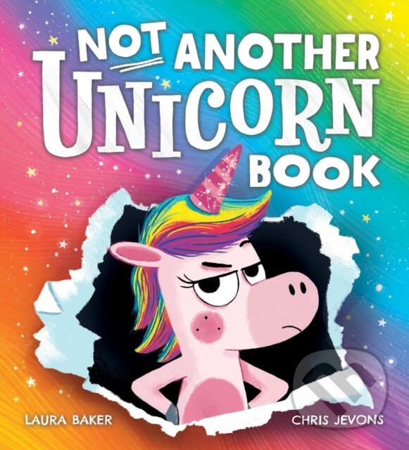 Kniha: Not Another Unicorn Book! (Laura Baker)