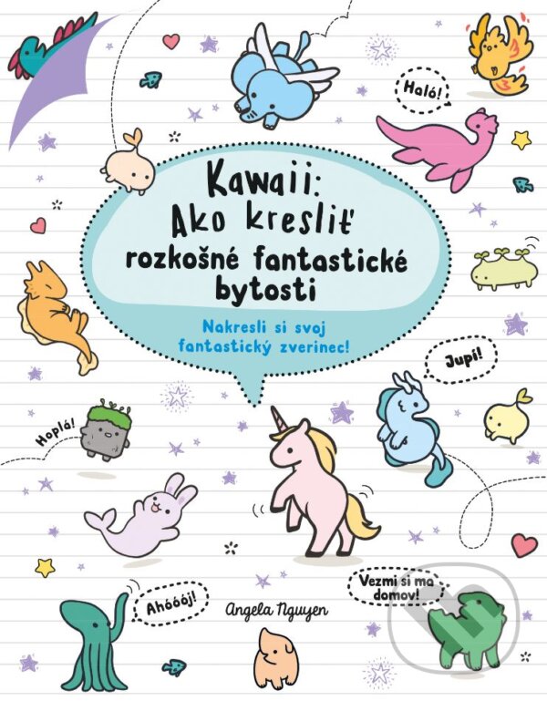 Levně Kawaii: Ako kresliť rozkošné fantastické bytosti (Nakresli si svoj fantastický zverinec!) - kniha z kategorie Kreslenie